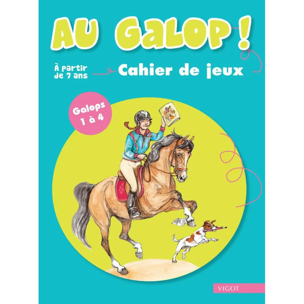 Au Galop ! Cahier de Jeux galops 1 à 4 Vigot