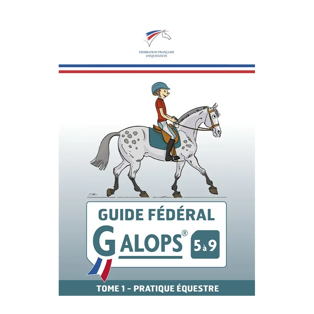 Guide fédéral FFE galop 5 à 9 Tome 1