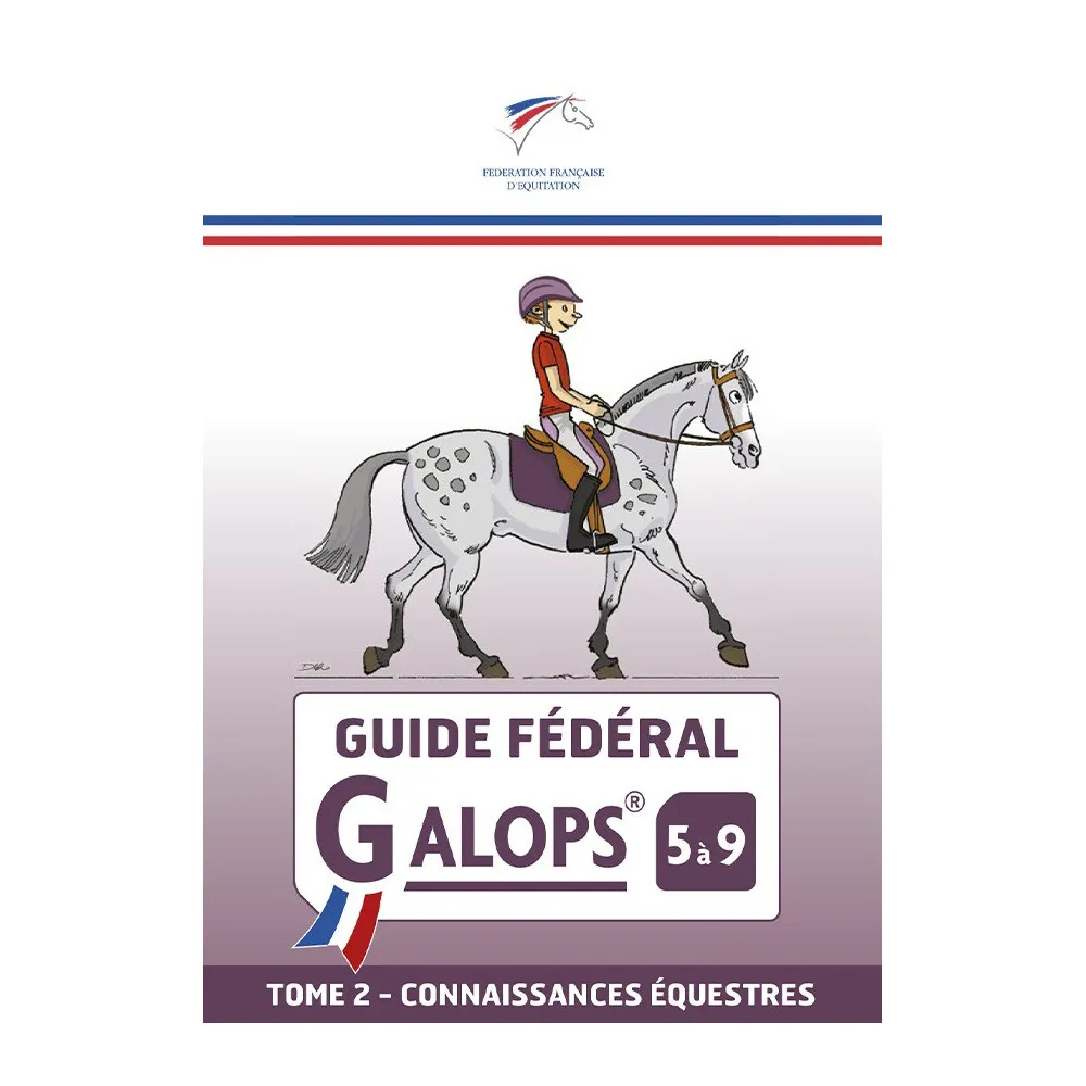 Guide fédéral FFE galop 5 à 9 Tome 2